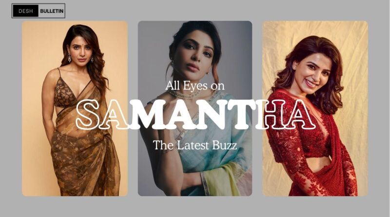 samantha recent news